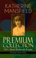 KATHERINE MANSFIELD Premium Collection: 160+ Short Stories & Poems (Literature Classics Series)
